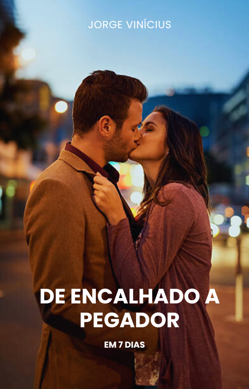 De Encalhado a Pegador Em 7 DIAS - Ebook